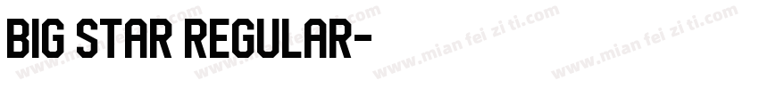 Big Star Regular字体转换
